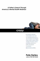 Crazy, by Pete Earley